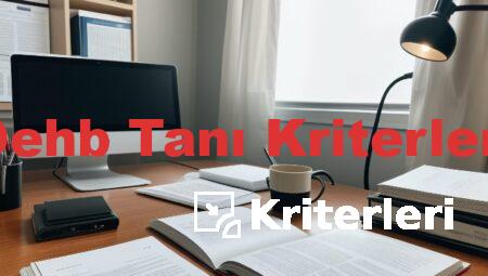 Dehb Tanı Kriterleri