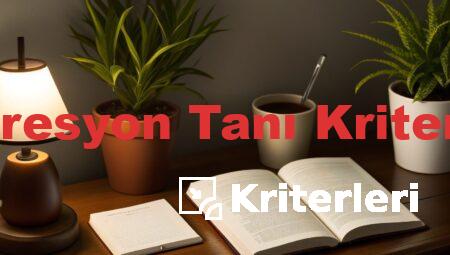 Depresyon Tanı Kriterleri