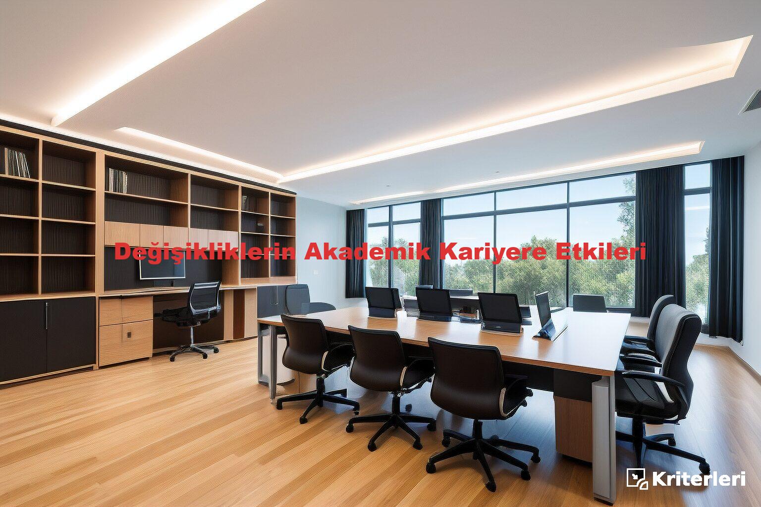 Değişikliklerin Akademik Kariyere Etkileri