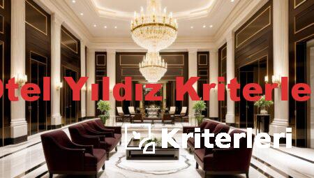 Otel Yıldız Kriterleri
