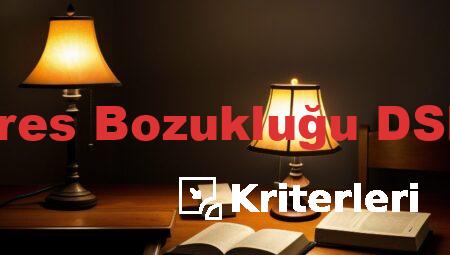 Post Travmatik Stres Bozukluğu DSM-5 Tanı Kriterleri