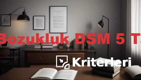 Şizoaffektif Bozukluk DSM 5 Tanı Kriterleri