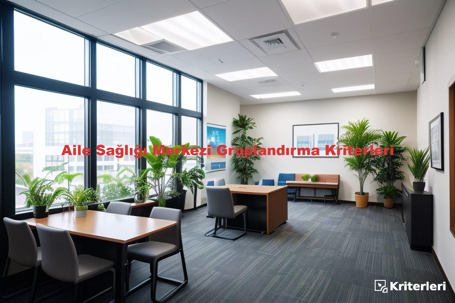 Aile Sağlığı Merkezi Gruplandırma Kriterleri