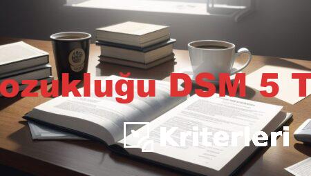 Akut Stres Bozukluğu DSM 5 Tanı Kriterleri
