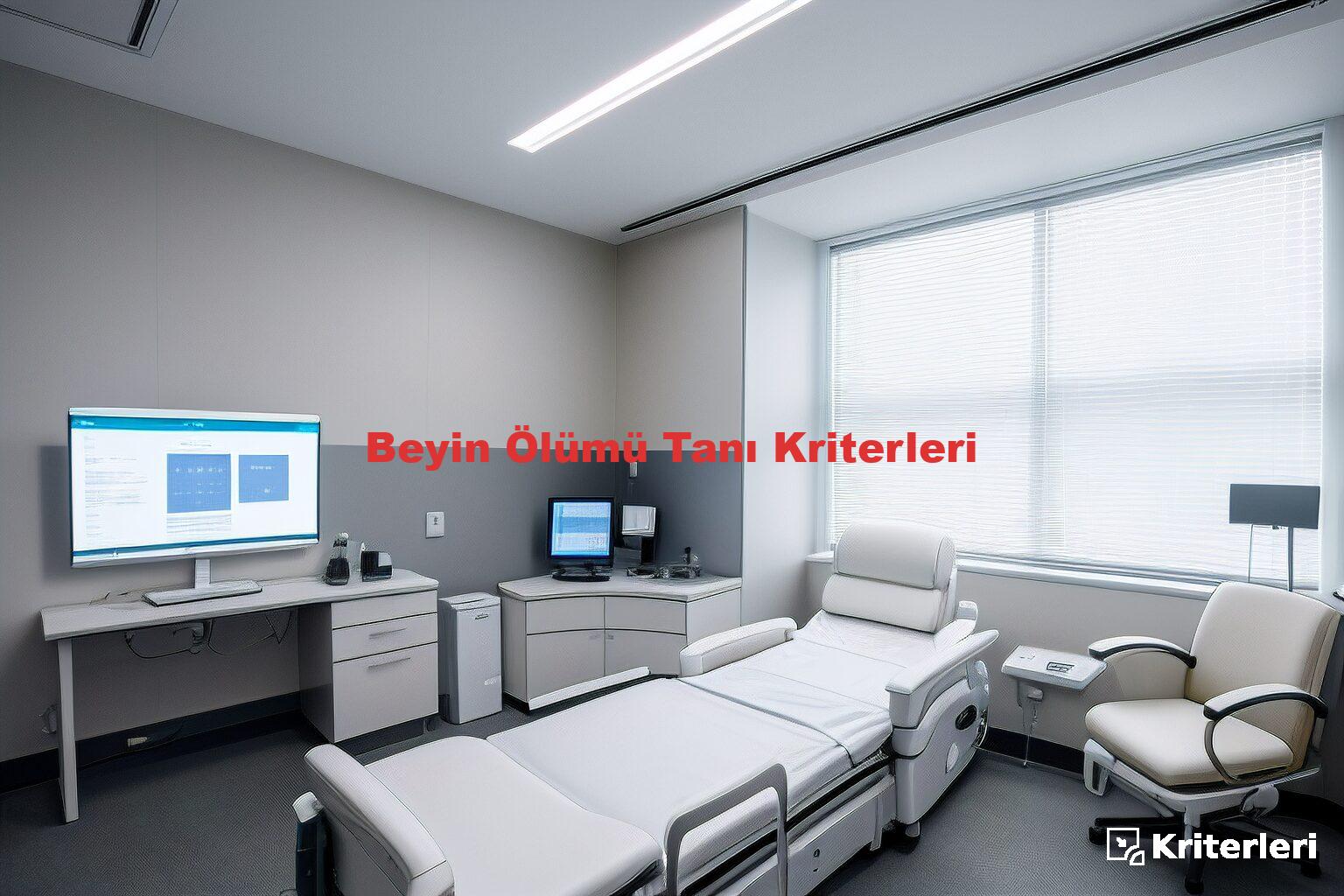 Beyin Ölümü Tanı Kriterleri