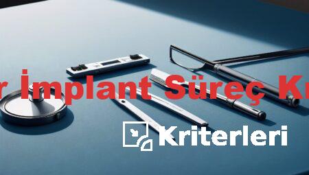 Koklear İmplant Süreç Kriterleri