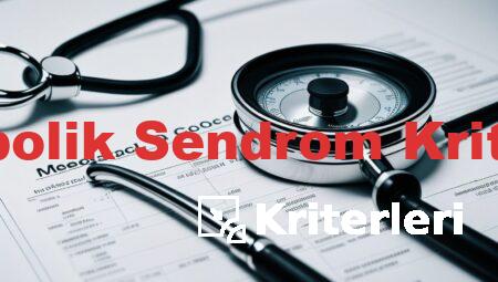 Metabolik Sendrom Kriterleri