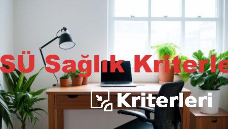 MSÜ Sağlık Kriterleri