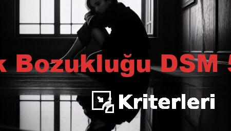 Narsistik Kişilik Bozukluğu DSM 5 Tanı Kriterleri