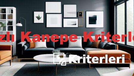 Hızlı Kanepe Kriterleri