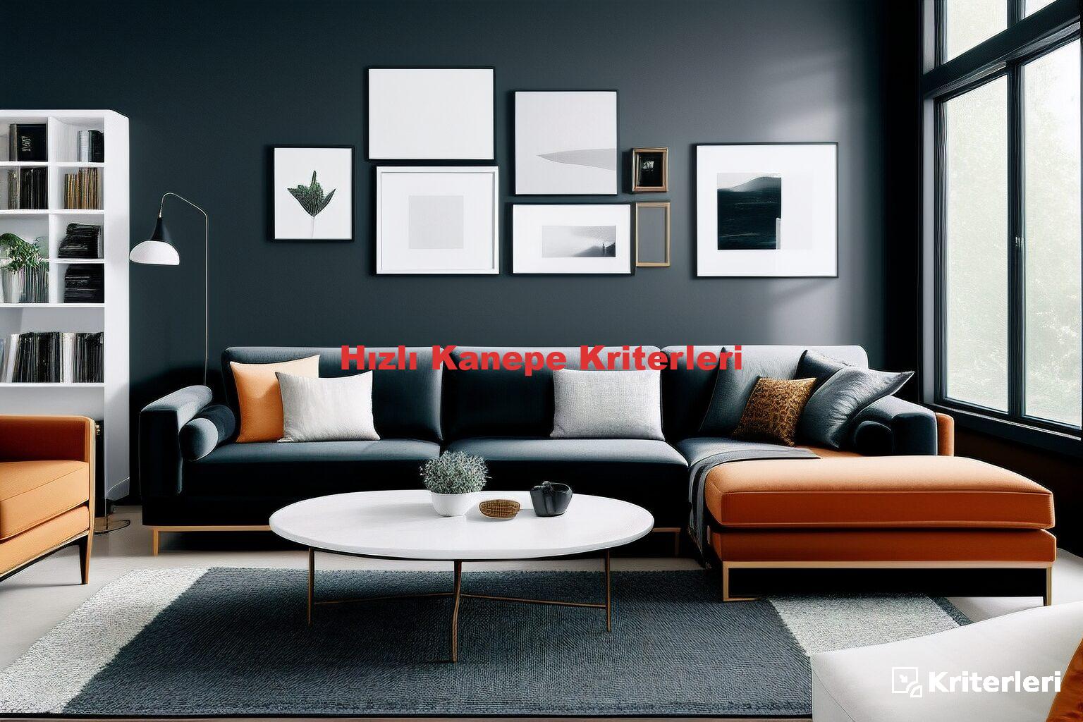 Hızlı Kanepe Kriterleri