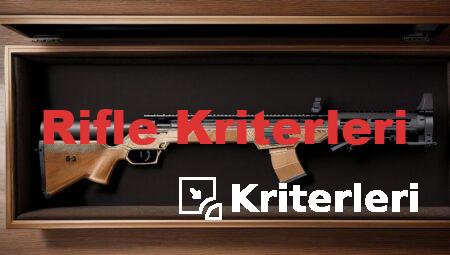 Rifle Kriterleri
