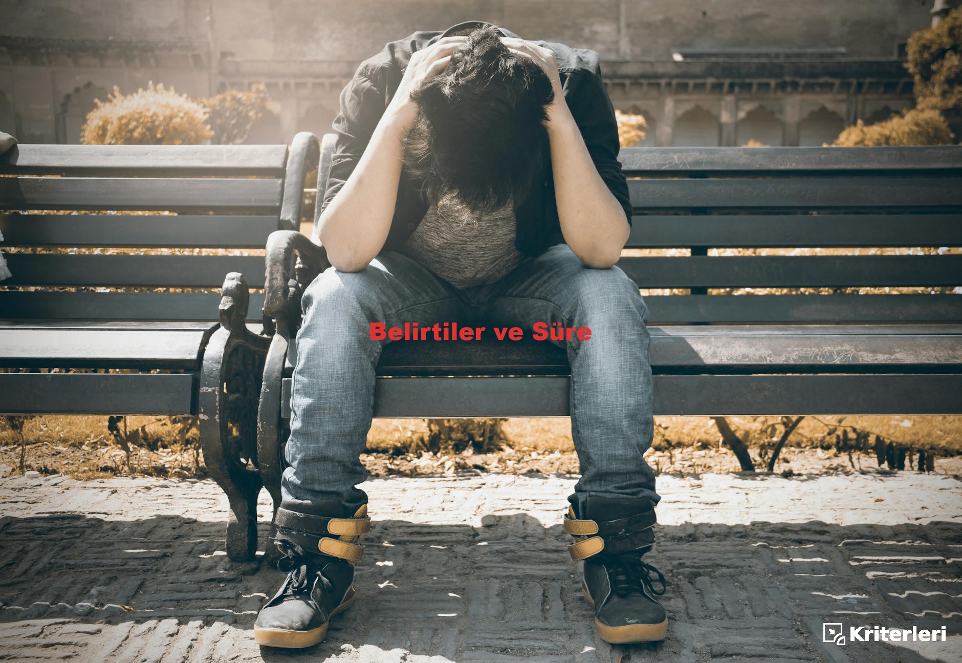 Belirtiler ve Süre