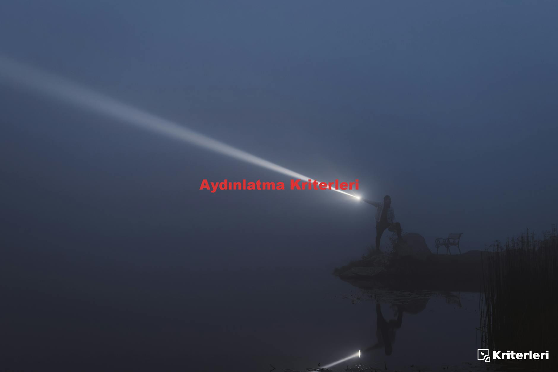 Aydınlatma Kriterleri