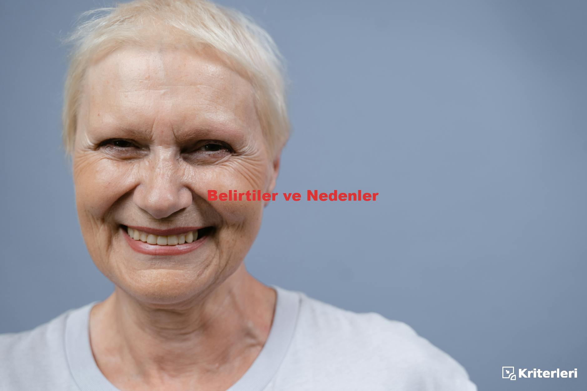 Belirtiler ve Nedenler