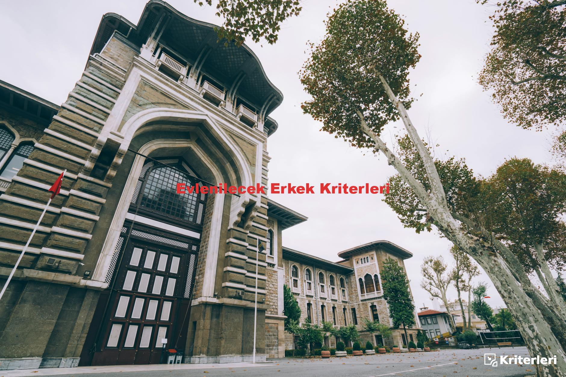 Evlenilecek Erkek Kriterleri
