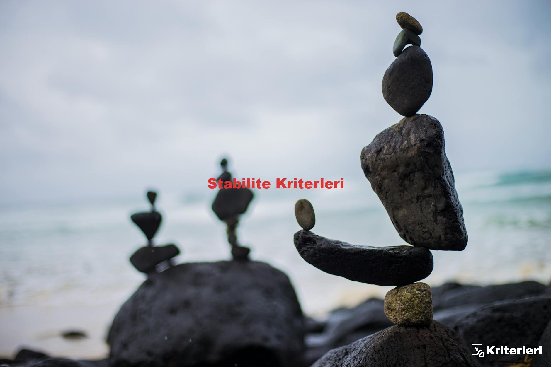 Stabilite Kriterleri