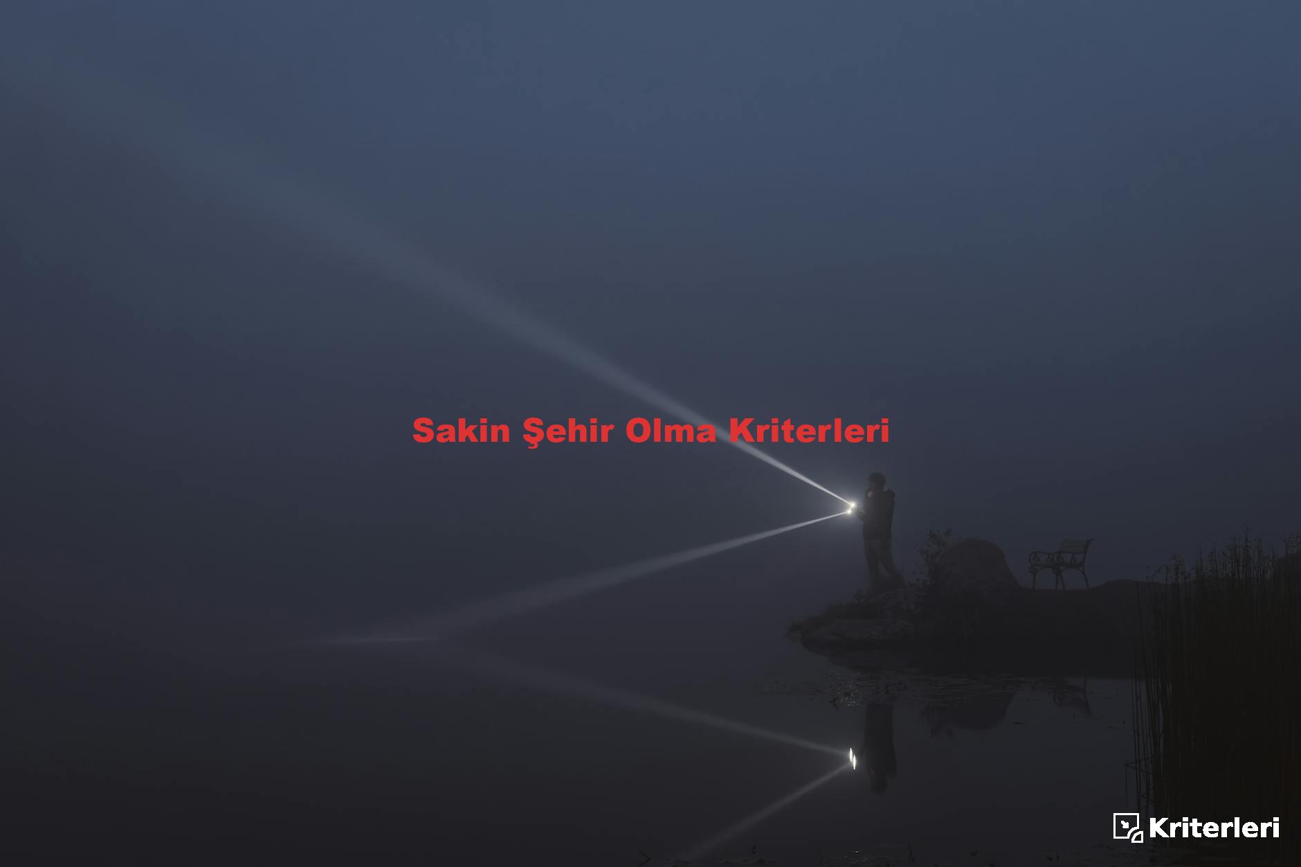 Sakin Şehir Olma Kriterleri