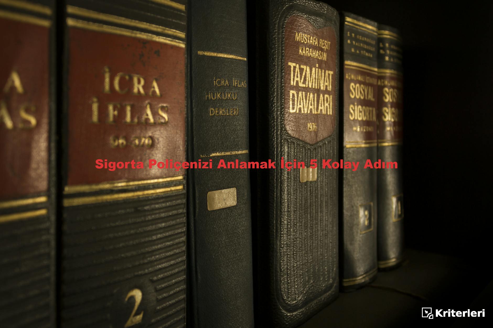 Sigorta Poliçenizi Anlamak İçin 5 Kolay Adım